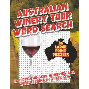Publications, High Fidelity Australia Winery Tour Word Search Book: Discover Australian Wine Through 36 Large-Print Word Search Puzzles, explore wine regions, tour Australian and learn about Aussie wineries and wines. Publications, High Fidelity Australia Winery Tour Word Search Book: Discover Australian Wine Through 36 Large-Print Word Search Puzzles, explore wine regions, tour Australian and learn about Aussie wineries and wines.