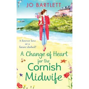 Bartlett, Jo A Change of Heart for the Cornish Midwife: The uplifting instalment in Jo Bartlett's Cornish Midwives series (The Cornish Midwife Series, 7) Bartlett, Jo A Change of Heart for the Cornish Midwife: The uplifting instalment in Jo Bartlett's Cornish Midwives series (The Cornish Midwife Series, 7)