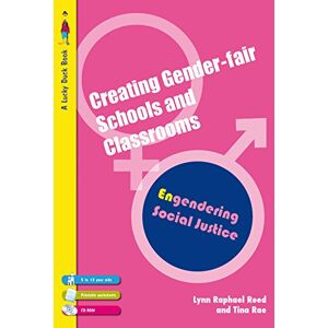 SAGE Publications Ltd Creating Gender-Fair Schools & Classrooms: Engendering Social Justice (For 5 to 13 year olds) (Lucky Duck Books) SAGE Publications Ltd Creating Gender-Fair Schools & Classrooms: Engendering Social Justice (For 5 to 13 year olds) (Lucky Duck Books)