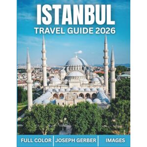 Gerber Istanbul Travel Guide 2026: Discover Hidden Gems, Must-Visit Sights, Detailed Maps, Itineraries & Insider Tips for First-Timers, Solo Explorers & Food Lovers Gerber Istanbul Travel Guide 2026: Discover Hidden Gems, Must-Visit Sights, Detailed Maps, Itineraries & Insider Tips for First-Timers, Solo Explorers & Food Lovers