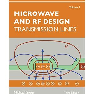 Michael Steer (author) Microwave and RF Design, Volume 2: Transmission Lines Michael Steer (author) Microwave and RF Design, Volume 2: Transmission Lines