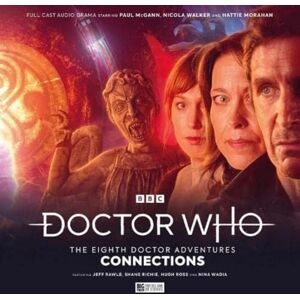 Dorney, John Doctor Who: The Eighth Doctor Adventures Connections Dorney, John Doctor Who: The Eighth Doctor Adventures Connections