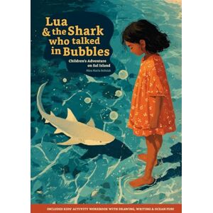 Belniak, Mira Maria Lua and the Shark Who Talked in Bubbles: Children's Adventure on Sal Island, Cape Verde (with workbook!) Belniak, Mira Maria Lua and the Shark Who Talked in Bubbles: Children's Adventure on Sal Island, Cape Verde (with workbook!)
