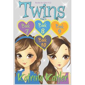 Kahler, Katrina TWINS : Part Three Books 7, 8, 9 & 10: 3 (Twins Series) Kahler, Katrina TWINS : Part Three Books 7, 8, 9 & 10: 3 (Twins Series)