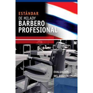 Scali-Sheahan, Maura Spanish Translated Exam Review for Milady's Standard Professional Barbering Scali-Sheahan, Maura Spanish Translated Exam Review for Milady's Standard Professional Barbering