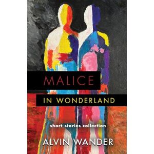 Wander, Alvin Malice in Wonderland Wander, Alvin Malice in Wonderland