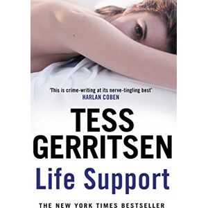 Gerritsen, Tess Life Support: An unputdownable suspense thriller from the Sunday Times bestselling author of the Rizzoli & Isles series Gerritsen, Tess Life Support: An unputdownable suspense thriller from the Sunday Times bestselling author of the Rizzoli & Isles series