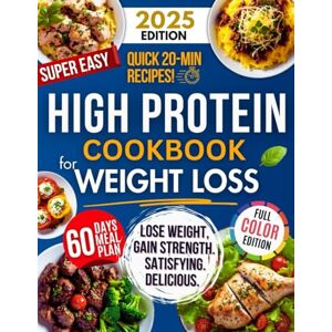 Landers, Mark L. Super Easy High Protein Low Carb Cookbook For Weight Loss: Burn Fat, Stay Full, and Lose Weight with Delicious, Time-Saving, Protein-Packed Recipes—While Loving Every Bite Landers, Mark L. Super Easy High Protein Low Carb Cookbook For Weight Loss: Burn Fat, Stay Full, and Lose Weight with Delicious, Time-Saving, Protein-Packed Recipes—While Loving Every Bite