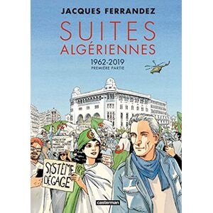 Ferrandez, Jacques Carnets d'Orient Suites algériennes: Cycle 3 Première partie 1962-2019 Ferrandez, Jacques Carnets d'Orient Suites algériennes: Cycle 3 Première partie 1962-2019