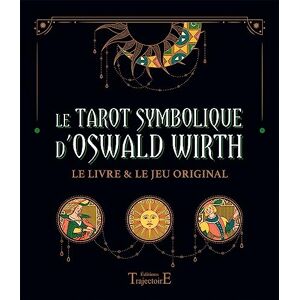 Brzesc-Colonges, Régine Le tarot Symbolique d'Oswald Wirth Coffret Le livre & le jeu original Brzesc-Colonges, Régine Le tarot Symbolique d'Oswald Wirth Coffret Le livre & le jeu original