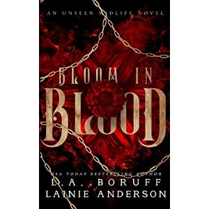 Anderson, Lainie Bloom in Blood: A Paranormal Women's Fiction Why Choose Romance: 1 (An Unseen Midlife) Anderson, Lainie Bloom in Blood: A Paranormal Women's Fiction Why Choose Romance: 1 (An Unseen Midlife)