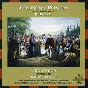 Bray: The Indian Princess, Taylor: The Ethiop Bray: The Indian Princess, Taylor: The Ethiop