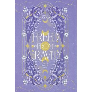 Hickman, Jenny Freed from Gravity: 2 (Bound and Freed) Hickman, Jenny Freed from Gravity: 2 (Bound and Freed)