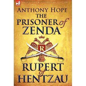 Hope, Anthony The Prisoner of Zenda & Its Sequel Rupert of Hentzau Hope, Anthony The Prisoner of Zenda & Its Sequel Rupert of Hentzau