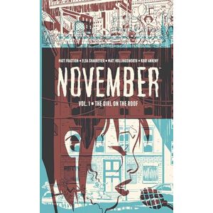 Fraction, Matt November Volume I: The Girl on the Roof (NOVEMBER HC) Fraction, Matt November Volume I: The Girl on the Roof (NOVEMBER HC)
