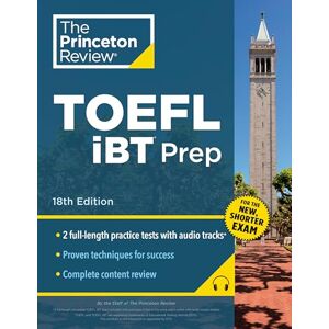 Princeton TOEFL iBT Prep with Audio/Listening Tracks, 18th Edition: Practice Test + Audio + Strategies & Review (College Test Preparation) Princeton TOEFL iBT Prep with Audio/Listening Tracks, 18th Edition: Practice Test + Audio + Strategies & Review (College Test Preparation)