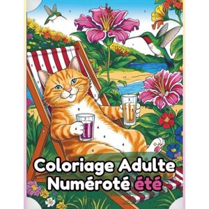Boohs, Krol Coloriage Adulte Numéroté été: Livre à colorier par numéro mystère art thérapie anti stress saison estivale paysages fleurs plages 52 dessins zens grand format Boohs, Krol Coloriage Adulte Numéroté été: Livre à colorier par numéro mystère art thérapie anti stress saison estivale paysages fleurs plages 52 dessins zens grand format
