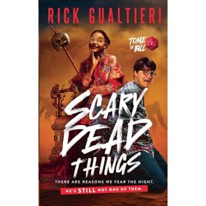 Gualtieri, Rick Scary Dead Things: 2 (The Tome of Bill) Gualtieri, Rick Scary Dead Things: 2 (The Tome of Bill)