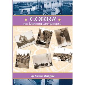 Bathgate, Gordon Torry: Its History and People Bathgate, Gordon Torry: Its History and People