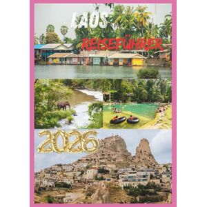 JUNO, JASMINE LAOS REISEFÜHRER 2026: Laos, eine sanfte Reise durch Flüsse, Wälder und Geist. JUNO, JASMINE LAOS REISEFÜHRER 2026: Laos, eine sanfte Reise durch Flüsse, Wälder und Geist.