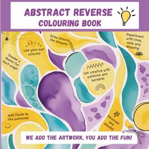 (Author), Keep It Calm Colouring Abstract Reverse Colouring Book: A Gorgeous Watercolour Designed Book for Mindful Drawing, Calming Creativity and Anxiety Relief (Keep It Calm Colouring) (Author), Keep It Calm Colouring Abstract Reverse Colouring Book: A Gorgeous Watercolour Designed Book for Mindful Drawing, Calming Creativity and Anxiety Relief (Keep It Calm Colouring)