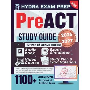 Ridge, Spencer PreACT Study Guide 2026-2027: Expanded Edition Comprising the Most Detailed Review for 8th, 9th and 10th Graders, 1100 Verified Questions and Answers and 119+ Hours of E-Learning Access to Get Ready Ridge, Spencer PreACT Study Guide 2026-2027: Expanded Edition Comprising the Most Detailed Review for 8th, 9th and 10th Graders, 1100 Verified Questions and Answers and 119+ Hours of E-Learning Access to Get Ready