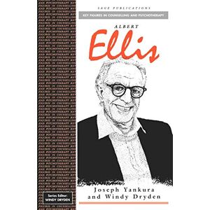 Joseph Yankura Albert Ellis: 7 (Key Figures in Counselling and Psychotherapy series) Joseph Yankura Albert Ellis: 7 (Key Figures in Counselling and Psychotherapy series)