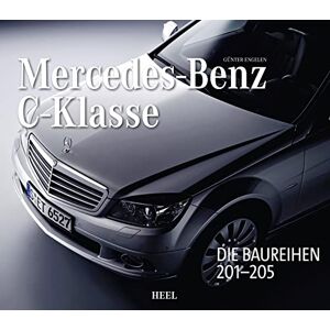 Engelen, Günter Mercedes-Benz C-Klasse Automobilgeschichte aus Stuttgart: Die Baureihen 201-205 Engelen, Günter Mercedes-Benz C-Klasse Automobilgeschichte aus Stuttgart: Die Baureihen 201-205