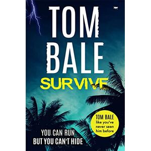 Bale, Tom Survive: a gripping thriller that will keep you guessing Bale, Tom Survive: a gripping thriller that will keep you guessing