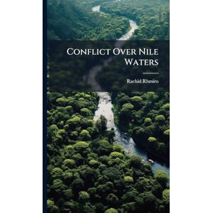 Rhmiro, Rachid Conflict Over Nile Waters Rhmiro, Rachid Conflict Over Nile Waters