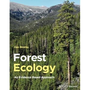 Binkley, Dan Forest Ecology: An Evidence-Based Approach Binkley, Dan Forest Ecology: An Evidence-Based Approach