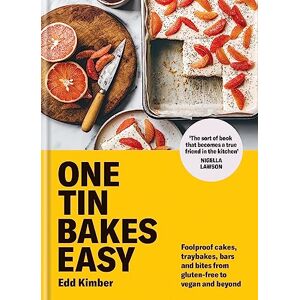Kimber, Edd One Tin Bakes Easy: Foolproof cakes, traybakes, bars and bites from gluten-free to vegan and beyond (Edd Kimber Baking Titles) Kimber, Edd One Tin Bakes Easy: Foolproof cakes, traybakes, bars and bites from gluten-free to vegan and beyond (Edd Kimber Baking Titles)