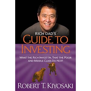 Plata Publishing Rich Dad's Guide to Investing: What the Rich Invest in, That the Poor and the Middle Class Do Not! Plata Publishing Rich Dad's Guide to Investing: What the Rich Invest in, That the Poor and the Middle Class Do Not!