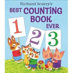Scarry, Richard Richard Scarry's Best Counting Book Ever Scarry, Richard Richard Scarry's Best Counting Book Ever