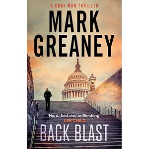 Greaney, Mark Back Blast (Gray Man) Greaney, Mark Back Blast (Gray Man)