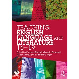 Teaching English Language and Literature 16-19 (National Association for the Teaching of English NATE) Teaching English Language and Literature 16-19 (National Association for the Teaching of English NATE)