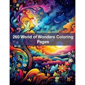 Sykes, Gary J. 260 World of Wonders Coloring Pages: Travel the Globe Through Art – Perfect for Kids, Teens & Adults! Sykes, Gary J. 260 World of Wonders Coloring Pages: Travel the Globe Through Art – Perfect for Kids, Teens & Adults!