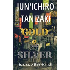 Tanizaki, Jun'ichiro Gold & Silver Tanizaki, Jun'ichiro Gold & Silver