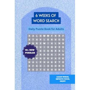 Books, AA 6 Weeks of Word Search – Daily Puzzle Book for Adults: Daily Word Search Puzzles for Adults and Seniors Boost Focus & Vocabulary 40+ Relaxing ... Ideal for Home, Travel, Weekends & Breaks Books, AA 6 Weeks of Word Search – Daily Puzzle Book for Adults: Daily Word Search Puzzles for Adults and Seniors Boost Focus & Vocabulary 40+ Relaxing ... Ideal for Home, Travel, Weekends & Breaks