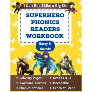 Brains Books, Budding I Can Read Like a Big Kid Superhero Phonics Readers Workbook: Bossy R Sounds Brains Books, Budding I Can Read Like a Big Kid Superhero Phonics Readers Workbook: Bossy R Sounds