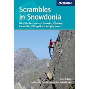 Crolla, Rachel Scrambles in Snowdonia: 80 of the best routes Snowdon, Glyderau, Carneddau, Eifionydd and outlying areas (Cicerone Guides) Crolla, Rachel Scrambles in Snowdonia: 80 of the best routes Snowdon, Glyderau, Carneddau, Eifionydd and outlying areas (Cicerone Guides)