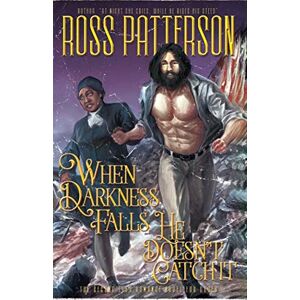Patterson, Ross When Darkness Falls, He Doesn't Catch It Patterson, Ross When Darkness Falls, He Doesn't Catch It