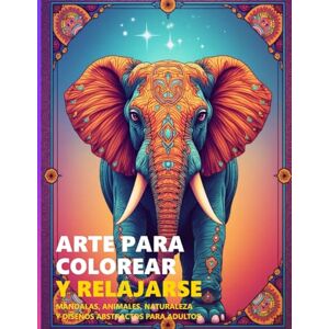 ADORNO, KAUE ARTE PARA COLOREAR Y RELAJARSE: MANDALAS, ANIMALES, NATURALEZA Y DISEÑOS ABSTRACTOS PARA ADULTOS ADORNO, KAUE ARTE PARA COLOREAR Y RELAJARSE: MANDALAS, ANIMALES, NATURALEZA Y DISEÑOS ABSTRACTOS PARA ADULTOS