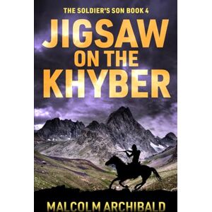 Archibald, Malcolm Jigsaw on the Khyber (The Soldier's Son) Archibald, Malcolm Jigsaw on the Khyber (The Soldier's Son)