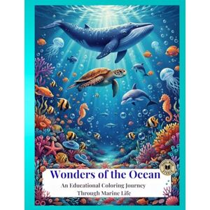 Studio, Travel Mood Wonders of the Ocean: An Educational Coloring Journey Through Marine Life (Animals) Studio, Travel Mood Wonders of the Ocean: An Educational Coloring Journey Through Marine Life (Animals)