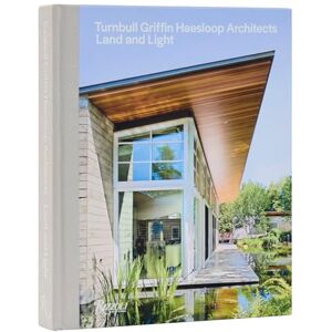 Turnbull Griffin Haesloop: Land and Light Turnbull Griffin Haesloop: Land and Light