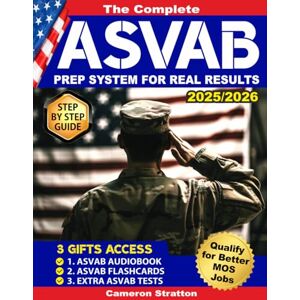 STRATTON, CAMERON The Complete Asvab Prep System for Real Results: A Proven Step-by-Step Guide with 7 Full-Length Tests and 1,200+ Practice Questions to Quickly Pass the AFQT Exam and Qualify for Better MOS Jobs STRATTON, CAMERON The Complete Asvab Prep System for Real Results: A Proven Step-by-Step Guide with 7 Full-Length Tests and 1,200+ Practice Questions to Quickly Pass the AFQT Exam and Qualify for Better MOS Jobs