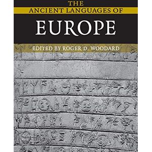 Woodard, Roger D. The Ancient Languages of Europe Woodard, Roger D. The Ancient Languages of Europe