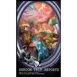 Alex Gibbons Shroom Trip Reports What it's like to trip on Psilocybin Magic Mushrooms Alex Gibbons Shroom Trip Reports What it's like to trip on Psilocybin Magic Mushrooms