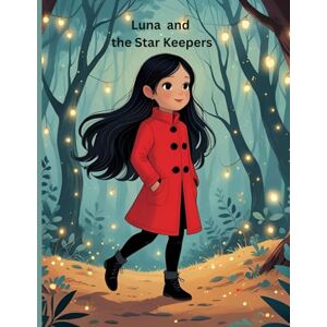 Taylor Luna and the Star Keepers: little reader book Taylor Luna and the Star Keepers: little reader book